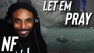 NF - LET EM PRAY (Reaction)