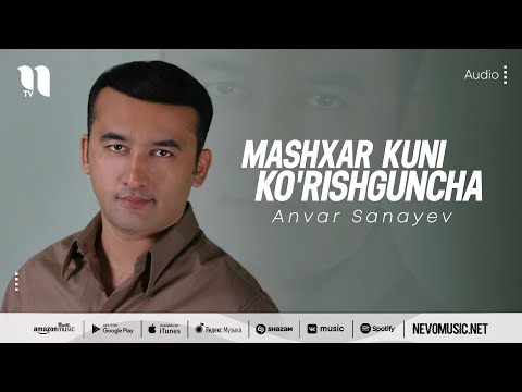 Anvar Sanayev - Mashxar kuni ko'rishguncha (music version)