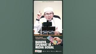 Bahaya Syubhat di Media Sosial - Ustadz Ahmad Zainuddin al - Banjary