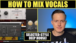 How to Mix Selected-Style Deep House Vocals