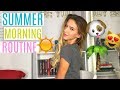 SUMMER MORNING ROUTINE 2017