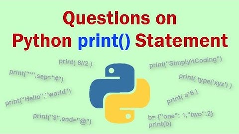 Practice Questions on Python print() statement