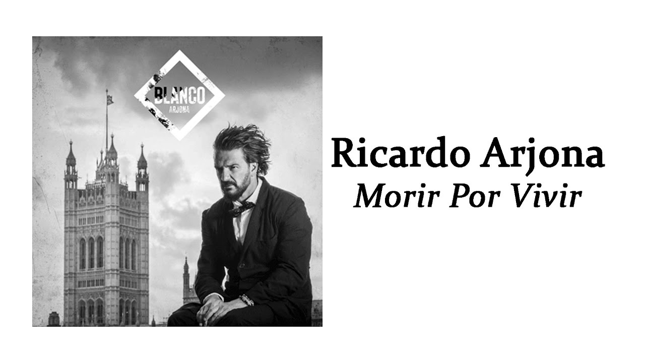 Morir Por Vivir - Ricardo Arjona Letra Chords - Chordify.