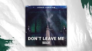 Benom Ft Shahzoda - Don't Leave Me (Audio)