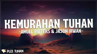 Kemurahan Tuhan - Angel Pieters & Jason Irwan (Lirik) Lagu Rohani Kristen Terbaru 2023