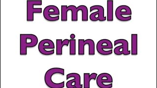 Female Perineal Care Skill Demo STNA / CNA