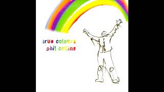 ♪ Phil Collins - True Colours (Rehearsal Edit)