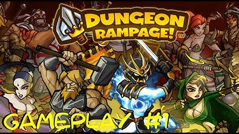 Dungeon Rampage / Gameplay Part 1 / The Return of the Facebook Classic!