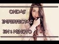 ONDAS IMPERFECTAS EN 1 MINUTO