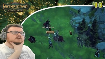 Pathfinder: Kingmaker (Blind/Mods) Playthrough/Walkthrough Part 48: Stepping On Spikes