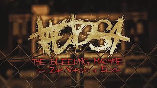 TACTOSA - THE BLEEDING MACHINE (FT. ZAK VARGAS OF ELYSIA) [OFFICIAL LYRIC VIDEO] (2023) SW EXCLUSIVE