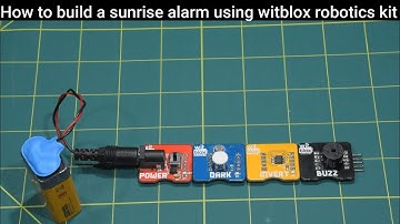 How to build a sunrise alarm using Witblox robotics kit