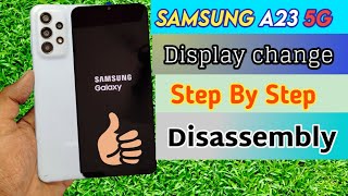 samsung a23 4g screen replacement/samsung galaxy a23 5g teardown/samsung a23 5g screen replacement