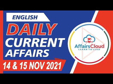 Current Affairs 14 & 15 November 2021 English | Current Affairs | AffairsCloud Today for All Exams