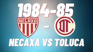 NECAXA VS TOLUCA 1984-85 | Gol con Toluca | Roberto Gómez Junco