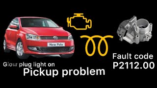 volkswagen vento TDI /throttle actuator control system stuck closed / P2112/ Heater light blinking.