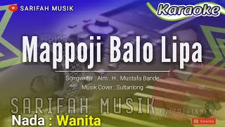 MAPPOJI BALO LIPA - KARAOKE | CIPT : H . MUSTAFA BANDE - NADA WANITA #playlist #karaokelagubugis