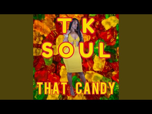 TK Soul - That Candy