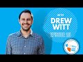 Drew Witt | @WittWorks | Ep. 25