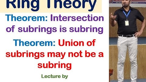 Ring Theory | Intersection of subrings is subring | Union of two subrings may not be a subring