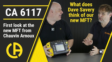 First look at the Chauvin Arnoux CA6117 MFT with Dave Savery @dsesuk