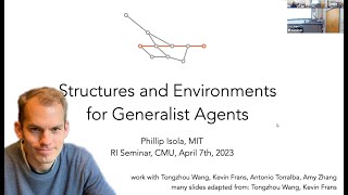 RI Seminar: Phillip Isola : Structures and Environments for Generalist Agents