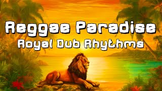 🏝️ Reggae Paradise: 👑 Royal Dub Rhythms 😌🎶