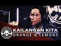 Kailangan Kita by Orange & Lemons | Rakista Live EP41