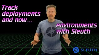 Track Deployments And Now Environments With Sleuth