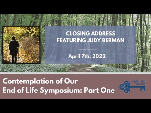 Contemplation of our End of Life Part One: Closing Address