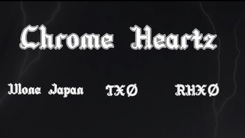 Vlone Japan- Chrøme hëartz(Ft.TXØ & RHXØ)[Official Music Video]