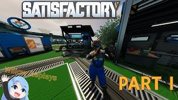 Satisfactory - First time playing - Part 1