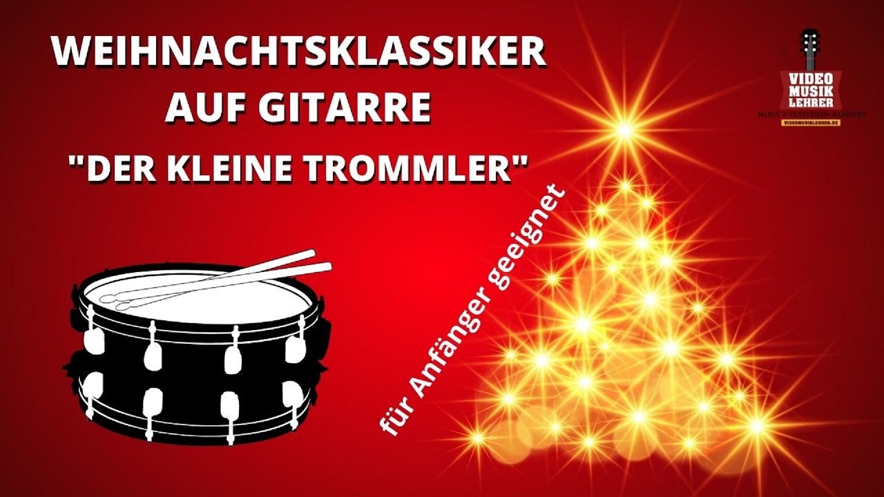 Der Kleine Trommler Text Und Noten Kostenlos Weihnachtslied auf Gitarre - Der kleine Trommler - Weihnachtsklassiker