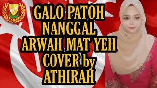 Galo Patoh Nanggar Arwah Mat Yeh cover by Athirah