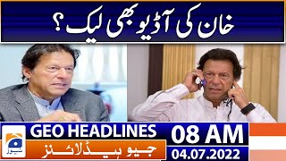Geo News Headlines Today 8 AM | Dr Arsalan Khalid refutes | Bushra Bibi alleged audio | 4 July 2022