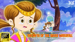The Myth of the Silver Waterfall (8K Ultra HD) | Best Of Fairy Tales | Bedtime Stories