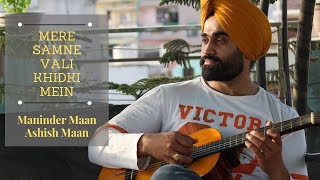 Mere Samne Wali Khidki Mein | Kishore Kumar | Padosan | Cover 2019 | Maninder Maan | Ashish Maan