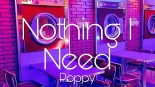 Poppy - Nothing I Need (SLOWED)