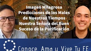 Imagen Milagrosa Profecías Males De Nuestros Tiempos ?Virgen del Buen Suceso de la Purificación ️