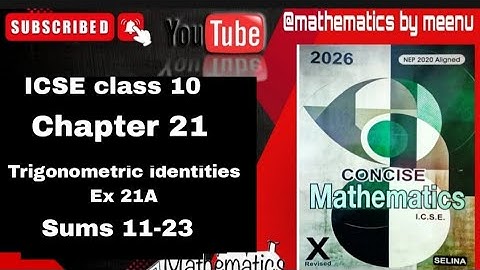 Concise Mathematics class 10, Chapter 21, Trigonometric identities, Ex 21A,Sums 11-23