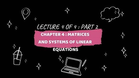 CHAPTER 4 ~ LECTURE 4 OF 4 (PART 2)