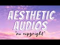 AESTHETIC AUDIO/MUSIC (no copyright) | copyright free vibey cool vlog music