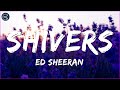 Ed Sheeran - Shivers (Lyrics) Edit By One For All