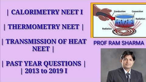 NEET PAST YEAR PAPERS |  TRANSMISSION OF HEAT | CALORIMETRY / THERMAL EXPANSION  NEET SOLUTIONS