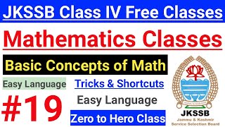 #19 Basic of Mathematics & Tricks // JKSSB Class IV Vacancy Free Classes || JKSSB Maths || Intro. 