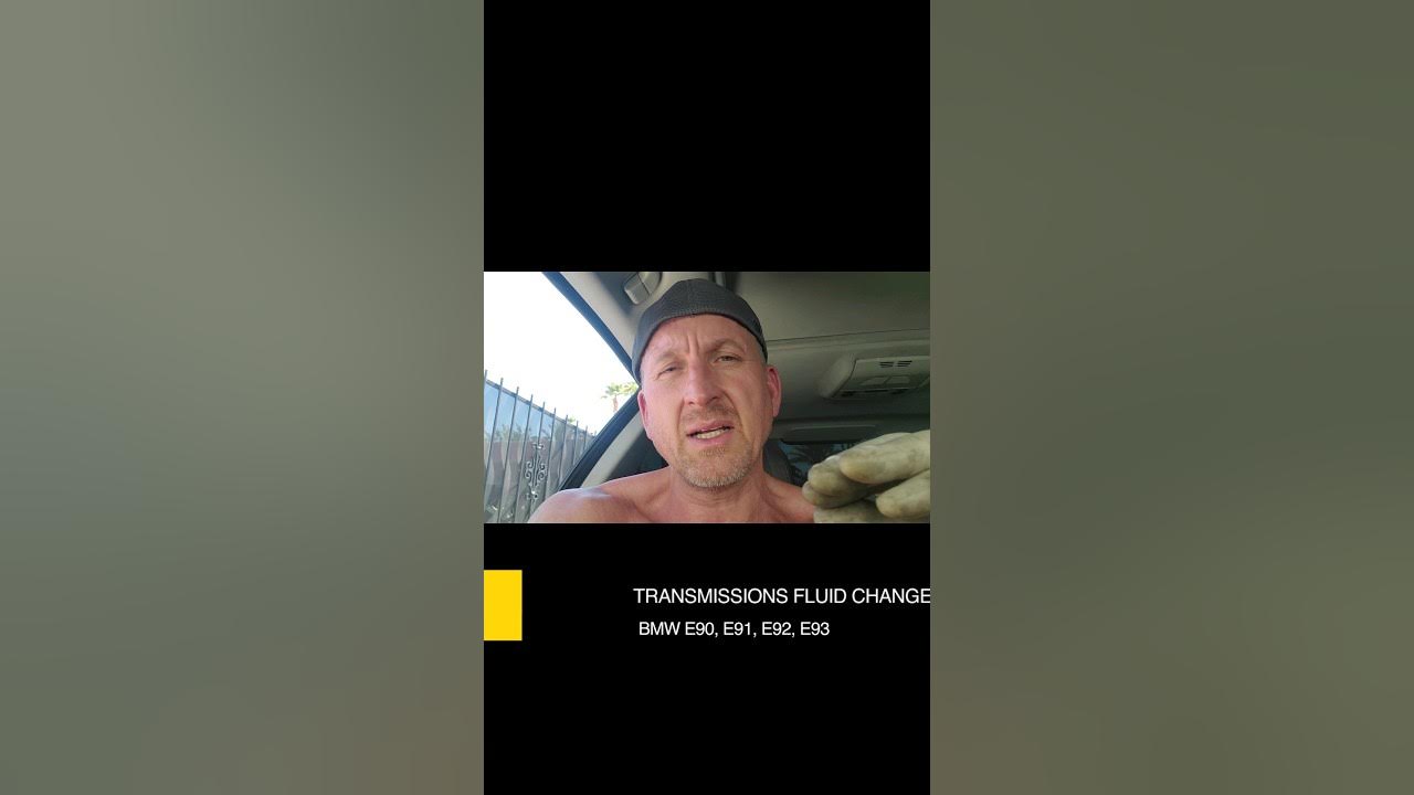 HOW TO CHANGE TRANS FLUID BMW, E90 E91, E92, E93 shorts bmwe90 