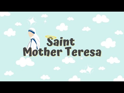 Saint of the Week for Kids: St Mother Teresa | Mother Teresa of Calcutta