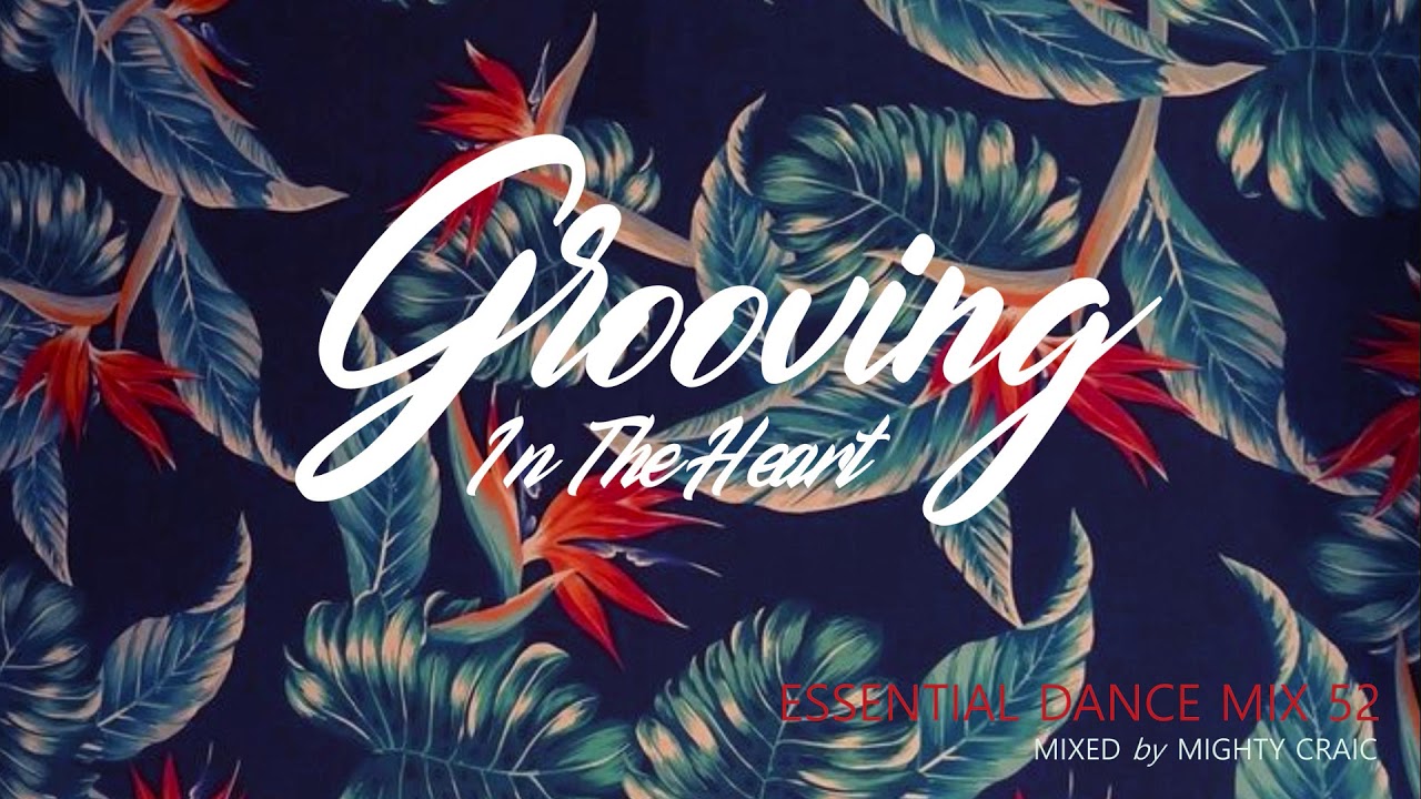 Grooving In The Heart Essential Dance Mix 52 funkyhouse disco 