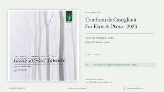 Juan Trigos: Tombeau de Castiglioni | Giovanni Mareggini & Kumi Uchimoto | Complete