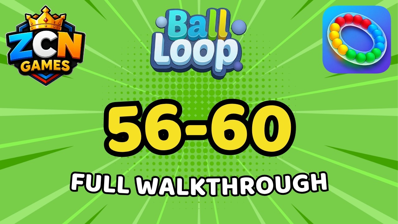 Ball Loop - Puzzle Game Levels 56-60 Full Walkthrough | All